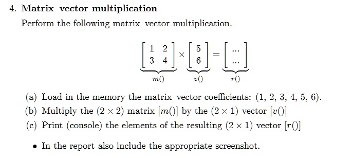 4. Matrix vector multiplication Perform the following matrix vector ...