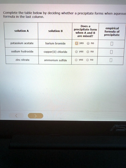 SOLVED Complete the table below by deciding whether precipitate forms