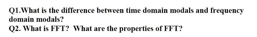 SOLVED: Q1. What is the difference between time domain models and ...