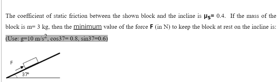 the coefficient of static friction between the shown block and the ...