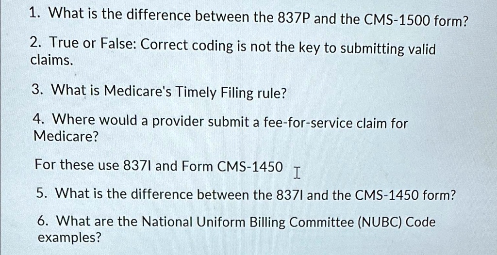 What Is The Difference Between The 837p And The Cms 1500 Form True Or ...