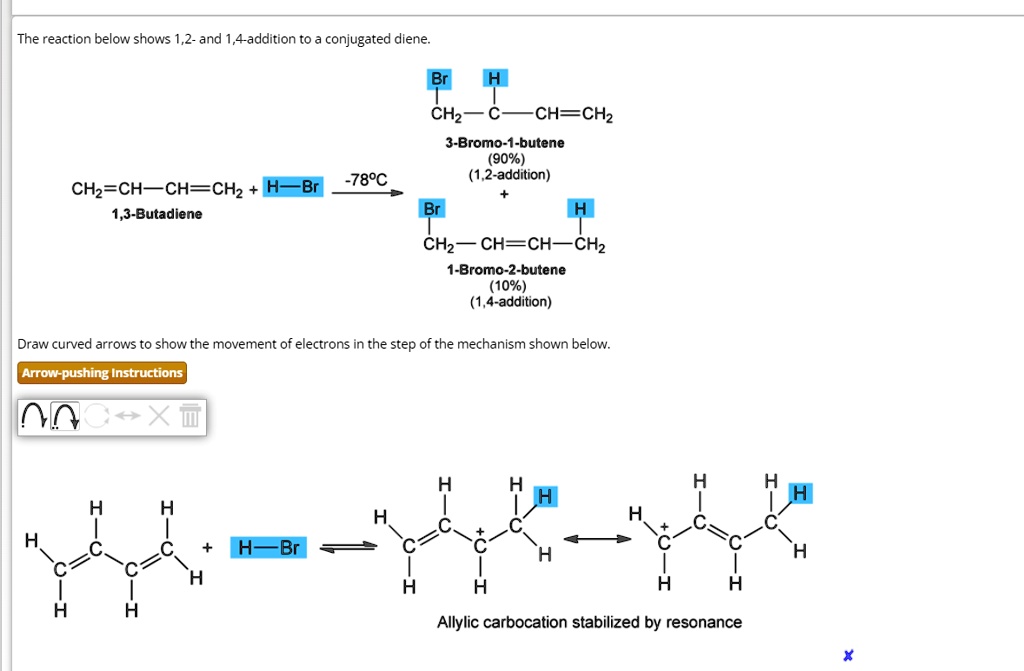 the reaction below shows 12 and 14 addition to a conjugated diene draw ...