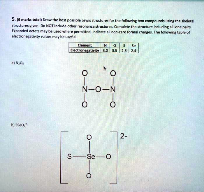 SOLVED: 5. (6 marks total) Draw the best possible Lewis structures for ...