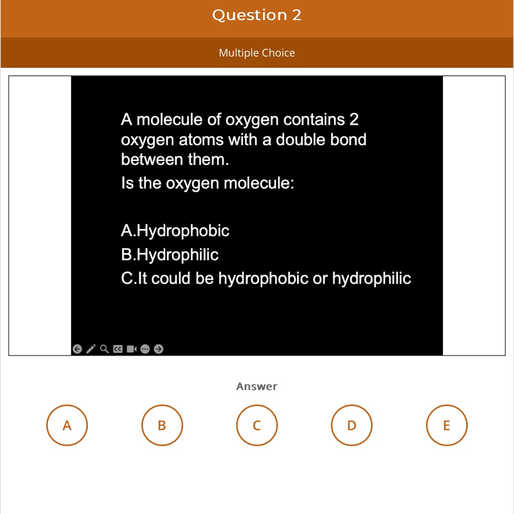 Question 2 Multiple Choice A molecule of oxygen contains 2 oxygen atoms ...