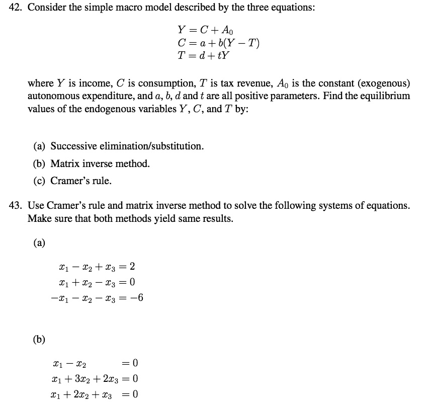 SOLVED: 42. Consider the simple macro model described by the three equations:  Y = C + Ao C = a + b(Y - T) T = d + tY where Y is