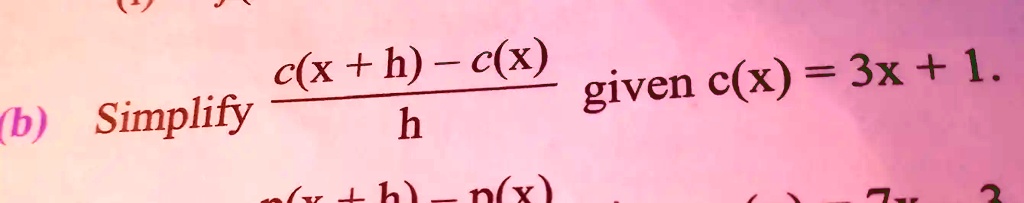 Simplify (c(x + h) - c(x))/(h) given c(x) = 3x + 1.