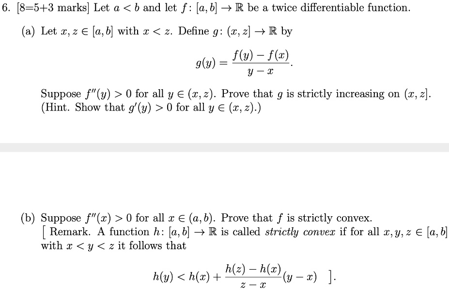 Solved 6 8 5 3 Marks Let B And Let F 0 B R Be A Twice Diffcrentiable Function Let A 2 A A B With 2 Define G T 2 Rby Gky