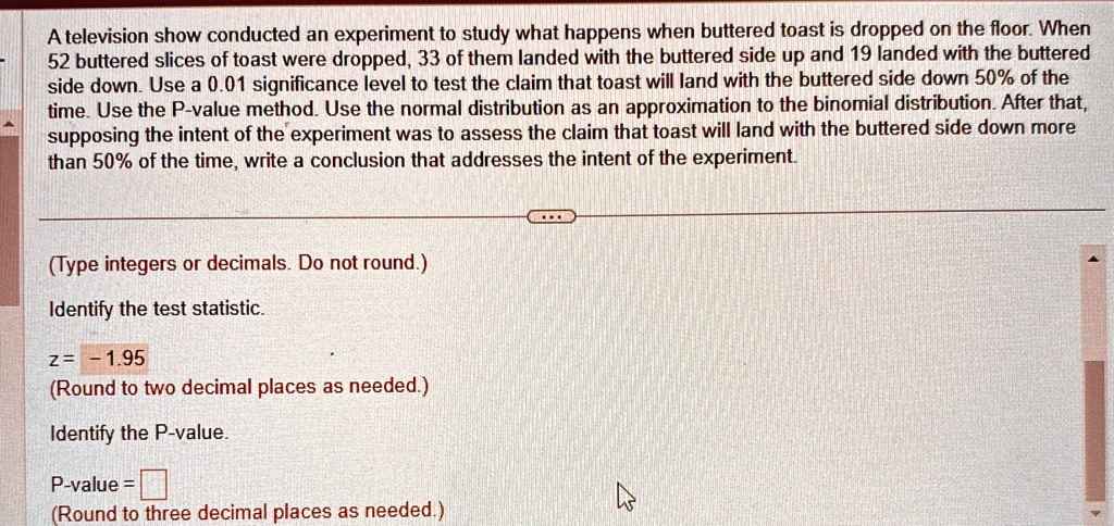[GET ANSWER] a television show conducted an experiment to study what ...