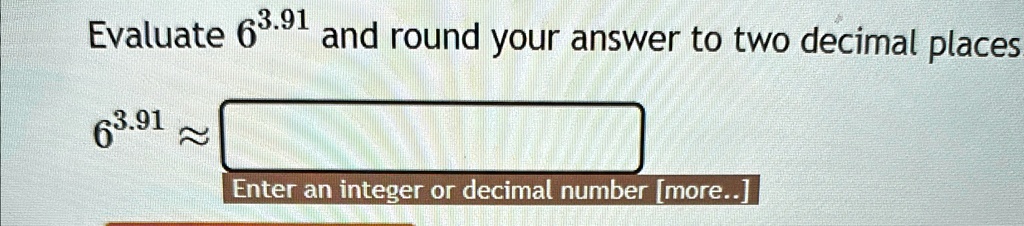 Evaluate 6^3.91 and round your answer to two decimal places