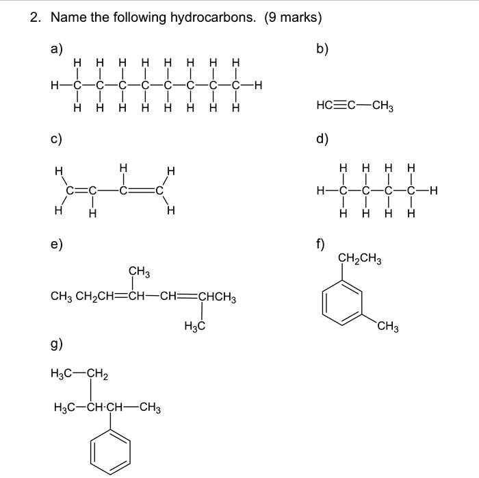 SOLVED: a) b) H HC=C-CH3 C-C-H CH3CH3 CH3CH=CHCH=CHCH3 H3C g) H3C-CH2 ...