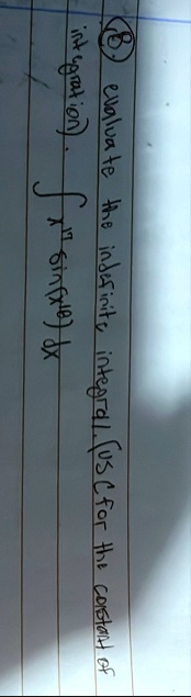 b evaluate the indefinite integral use c for the constant of integration int x17 sinx18 dx 90471