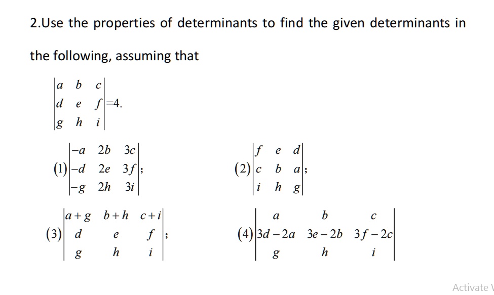 SOLVED: Use the properties of determinants to find the given ...