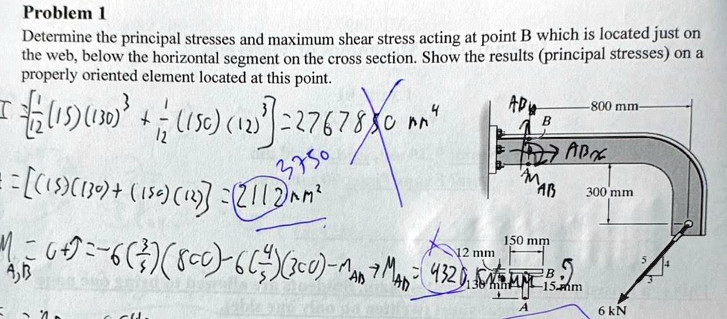 problem 1 determine the principal stresses and maximum shear stress acting at point b which is located just on the web below the horizontal segment on the cross section show the results prin 09095