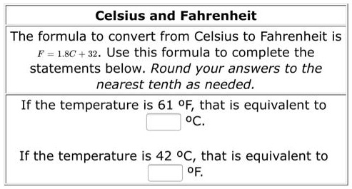 Solved Celsius and Fahrenheit The formula to convert from