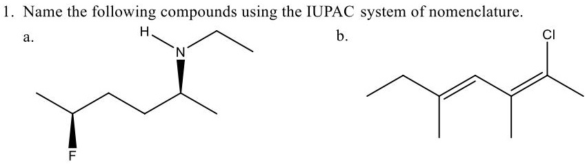 Solved Name The Following Compounds Using The Iupac System Of Nomenclature