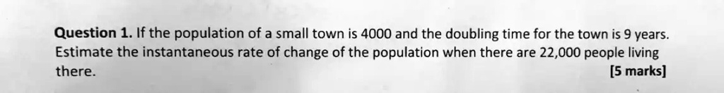 Question 1. If the population of a small town is 4000 and...