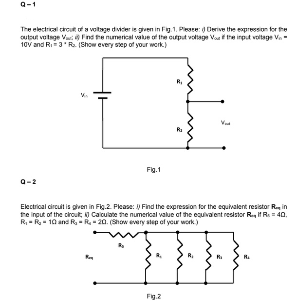 SOLVED The electrical circuit of a voltage divider is given in Fig