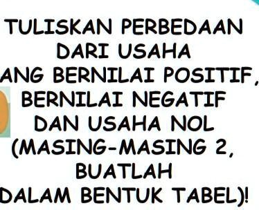 SOLVED: Pertanyaan nya ada di Gambar !! TULISKAN PERBEDAAN DARI USAHA ...