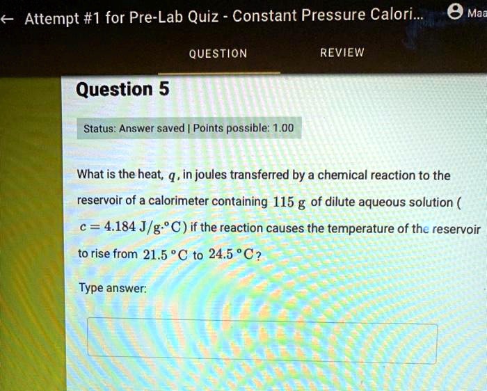 SOLVED Attempt 1 for PreLab Quiz Constant Pressure Calorimetry