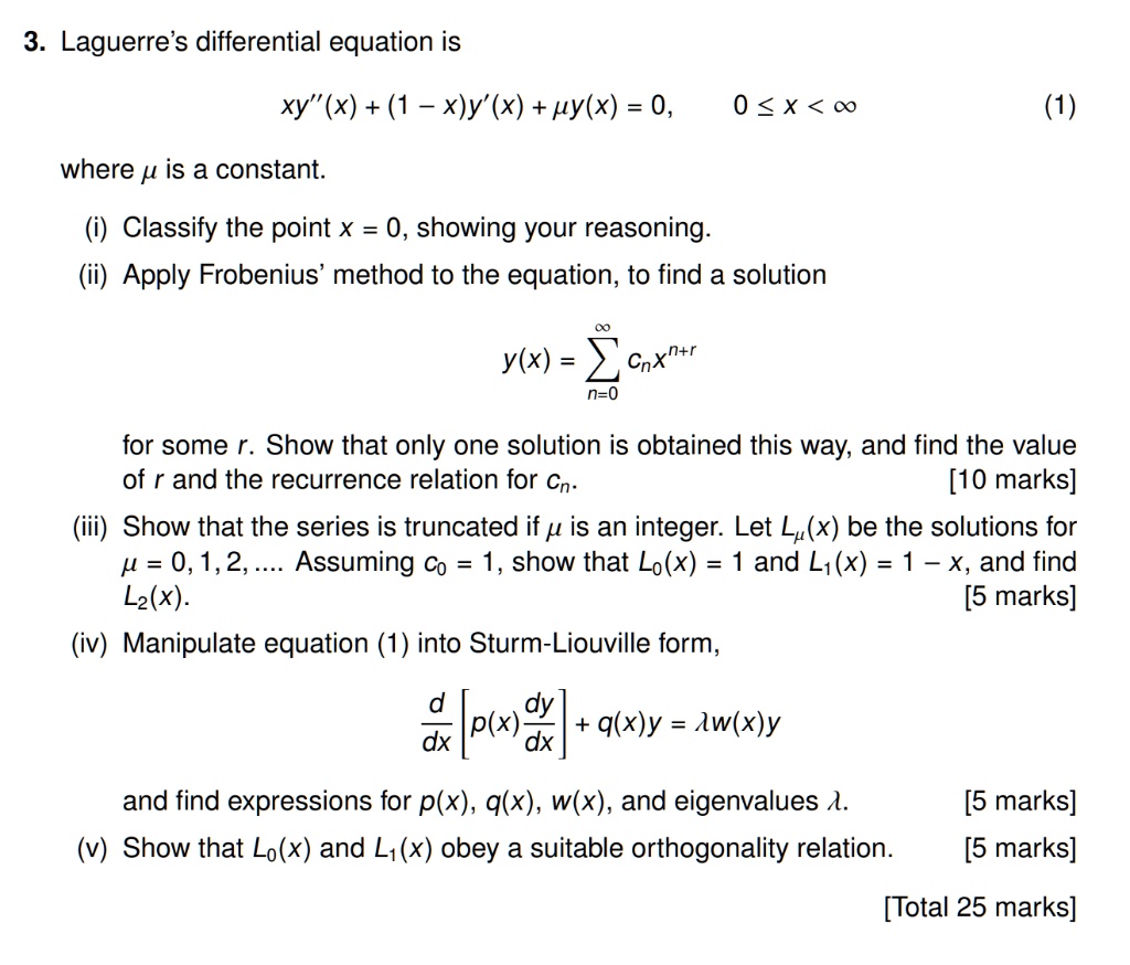 Solved 3 Laguerre S Differential Equation Is Xy X 1 X Y X Uy X 0 0 X 0 Where P Is A Constant Classify The Point X 0