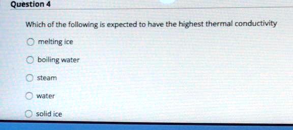 SOLVED: Which of the following is expected to have the highest thermal ...