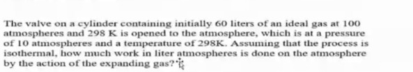 SOLVED: The valve on a cylinder containing initially 60 liters of an ...