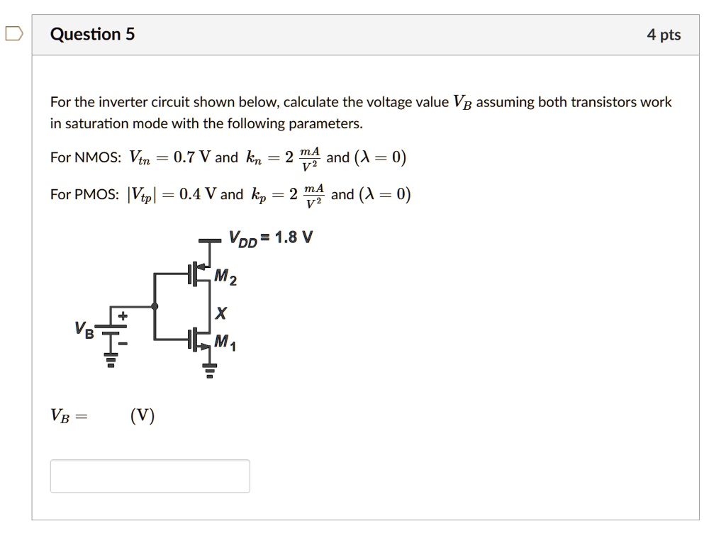 SOLVED: Question 5 4 Pts For The Inverter Circuit Shown Below ...