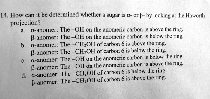 SOLVED: 14. How Can It Be Determined Whether A Sugar Is (- Or B- By ...