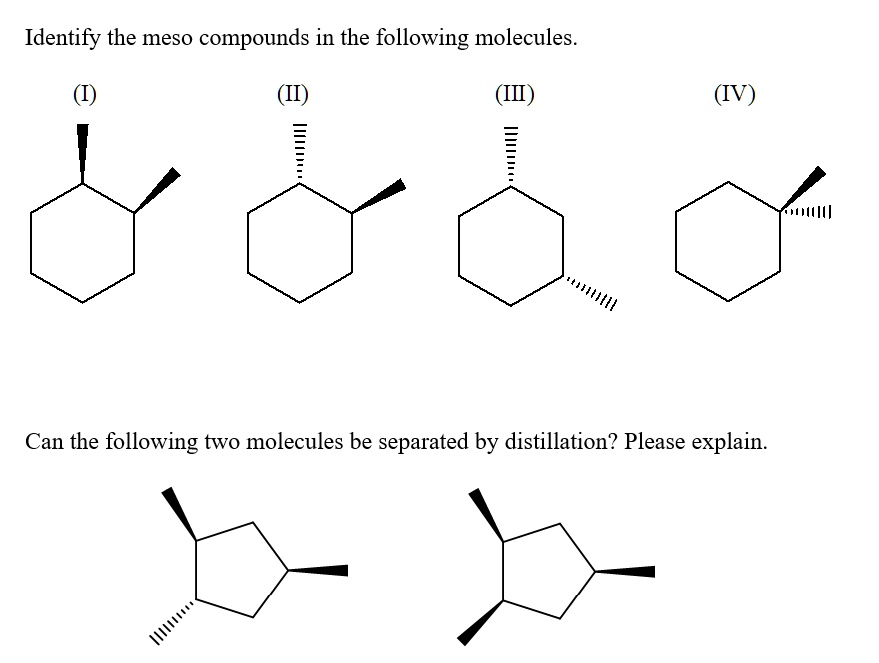 SOLVED: Identify the meso compounds in the following molecules (IV) 'l ...