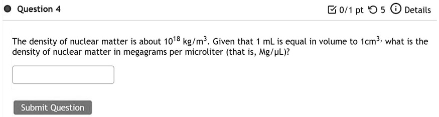 The Density Of Nuclear Matter Is About 10 18 Kg m 3 Given That ML Is the-density-of-nuclear-matter-is-about-10-18-kg-m-3-given-that-ml-is