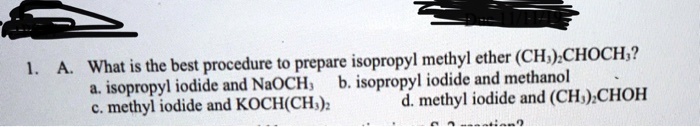 Solvedwhat Is The Best Procedure To Prepare Isopropyl Methyl Ether Ch