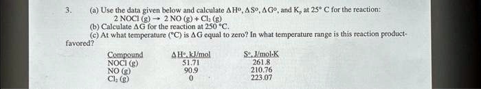 SOLVED: Texts: 3 Use the data given below and calculate ΔH°, ΔS°, and ...