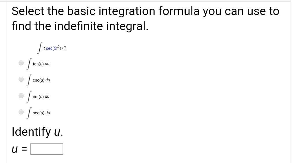 SOLVED: Select the basic integration formula you can use to find the ...