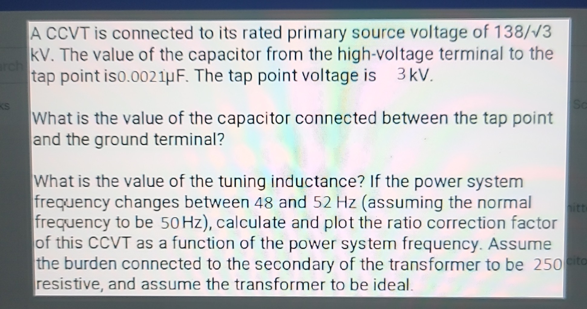 SOLVED A CCVT is connected to its rated primary source voltage of 138