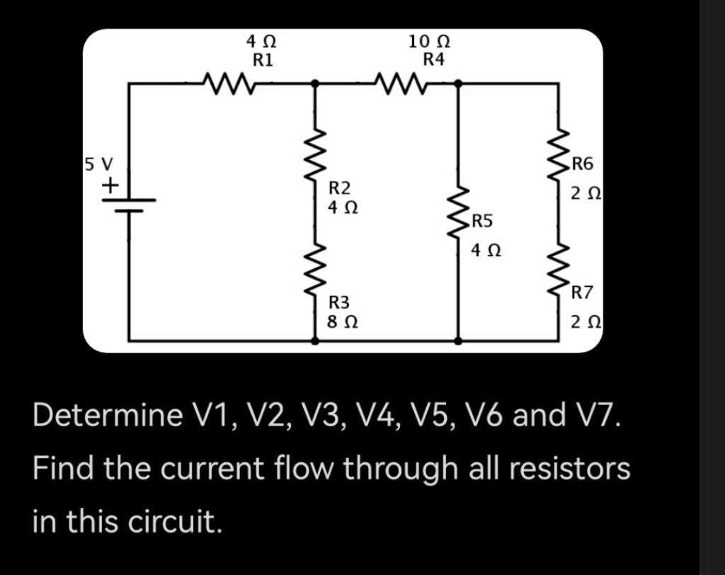 SOLVED: Determine V1, V2, V3, V4, V5, V6 and V7. Find the current flow ...