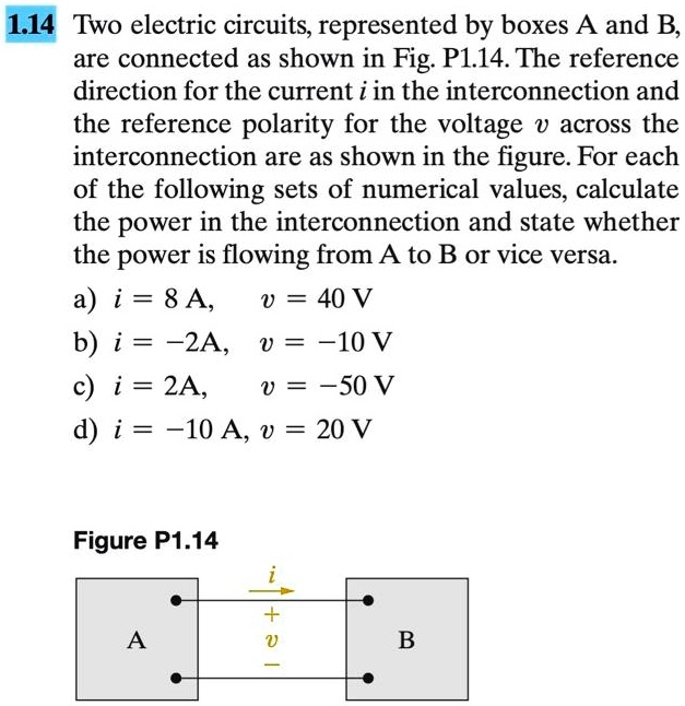 SOLVED: 1.14 Two electric circuits,represented by boxes A and B are ...