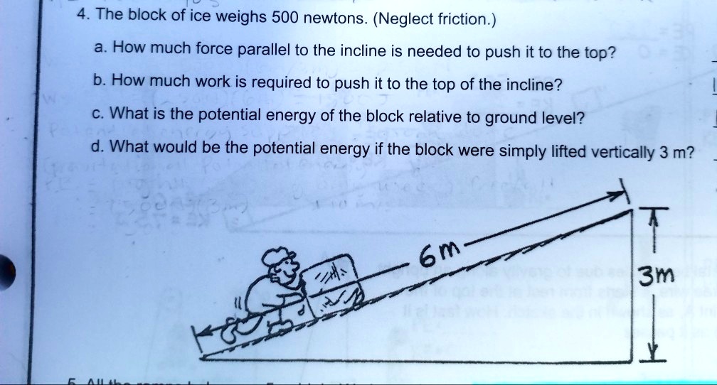 solved-the-block-of-ice-weighs-500-newtons-neglect-friction-how