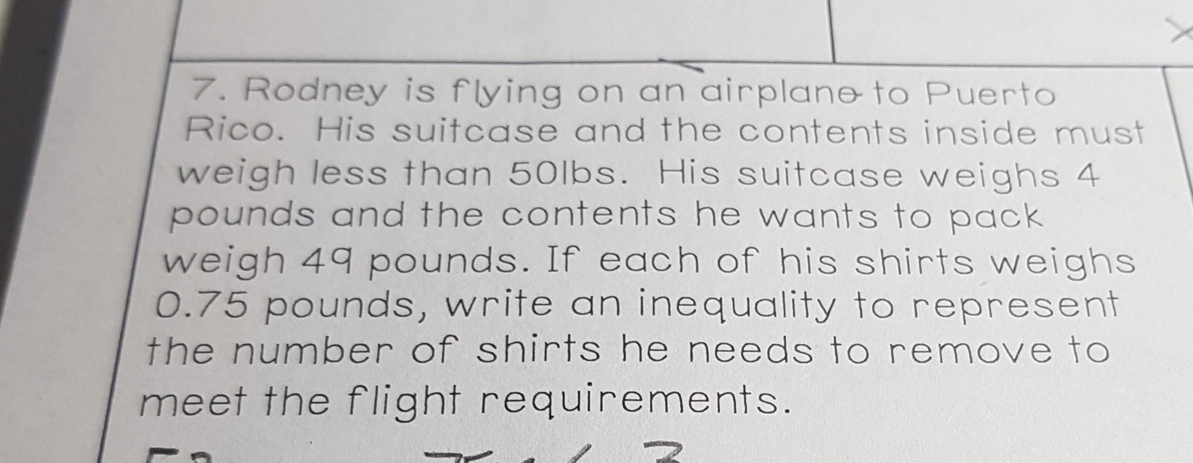 7. Rodney is flying on an dirplane to Puerto Rico. His suitcase and the