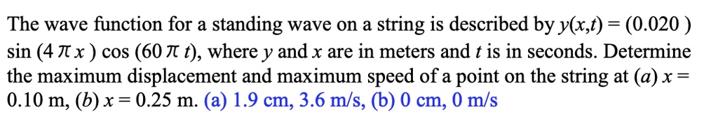 the wave function for a standing wave on a string is described by yxst ...