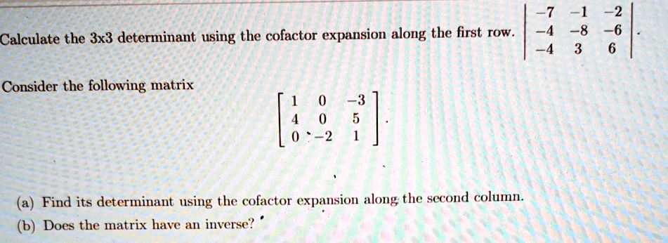 SOLVED 1 8 Calculate the 3x3 determinant using the cofactor