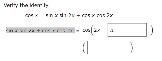 SOLVED: Verify the identity: cOS X sin X sin 2x + COS X COS 2x sin X ...