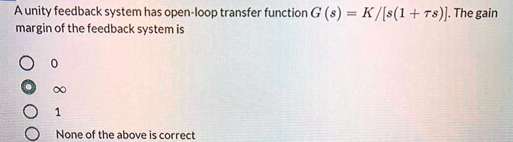 SOLVED: A unity feedback system has an open-loop transfer function Gs ...