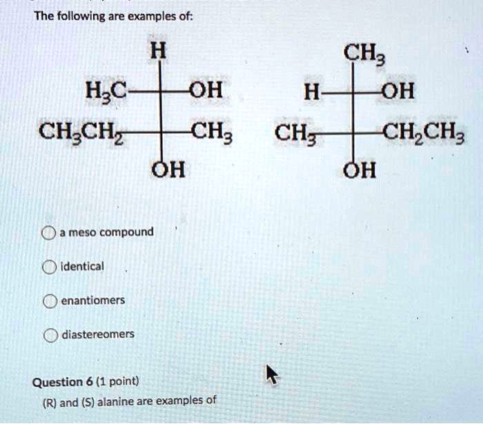 SOLVED: The following are examples of: H CH3 H OH HSC OH CHSCHz CH? OH ...