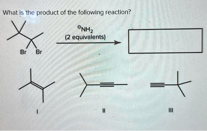 What is the product of the following reaction? Br Br -> -NH2 (2 ...