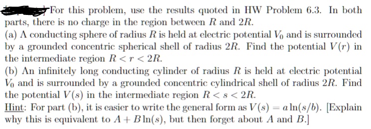for this problem use the results quoted in hw problem 63in both parts there is no charge in the region between r and 2r a a conducting sphere of radius r is held at electric potential vo and 64346