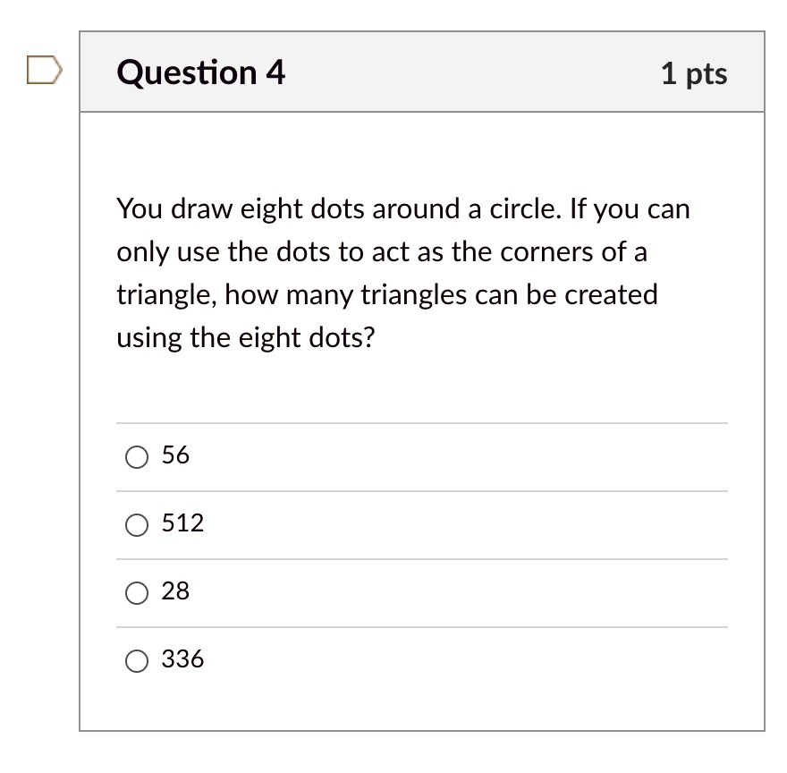 question 4 1 pts you draw eight dots around a circle if you can only ...