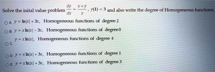 SOLVED: I+ "(l) = 3 and also write the degree of Homogeneous functions ...
