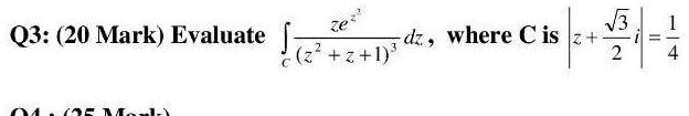 q3 20 mark evaluate dz where is 2 21 20041