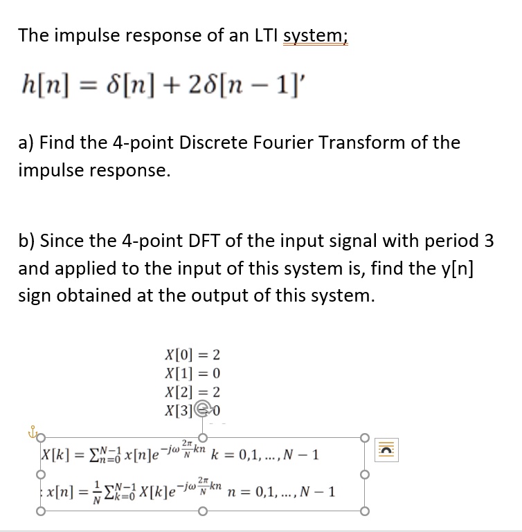SOLVED: The impulse response of an LTI system: h[n] = 8[n] + 28[n-1] a ...