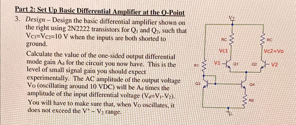 part 2 set up basic differential amplifier at the q point 3 design ...